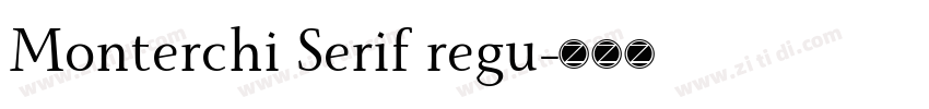 Monterchi Serif regu字体转换
